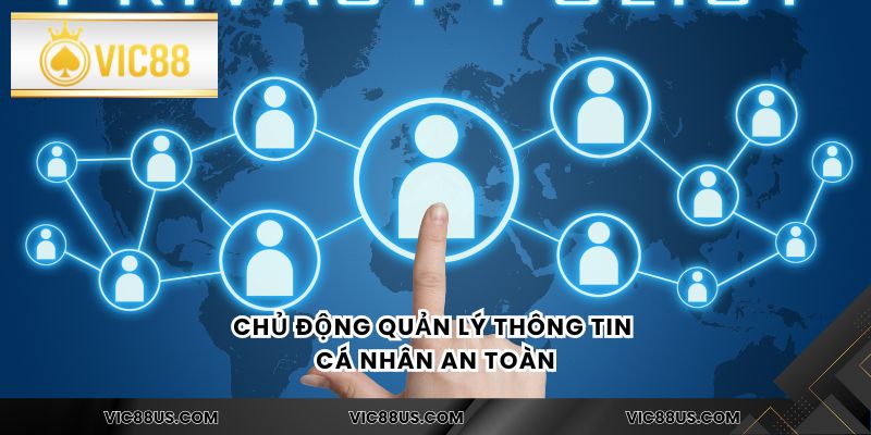 Chủ động quản lý thông tin cá nhân an toàn